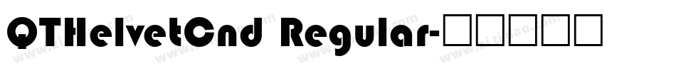 QTHelvetCnd Regular字体转换
